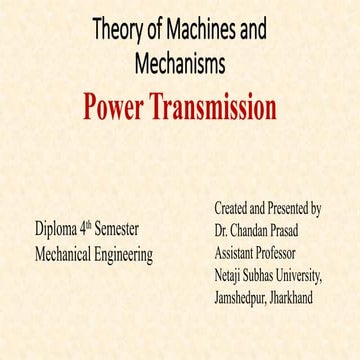 Power Transmision, Theory of Machine and Mechanism
