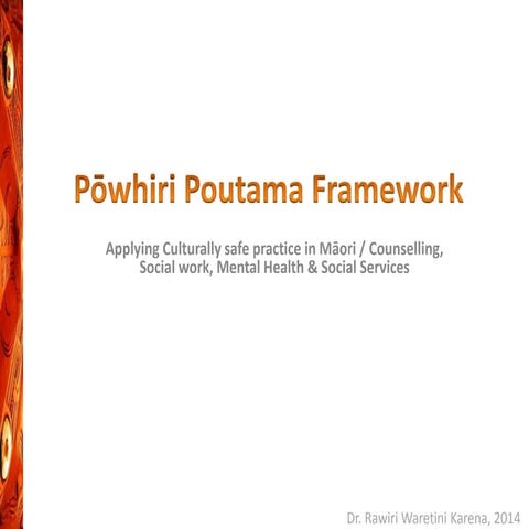 Pōwhiri Poutama Framework 2014: Applying Culturally safe practice in Māori / ...