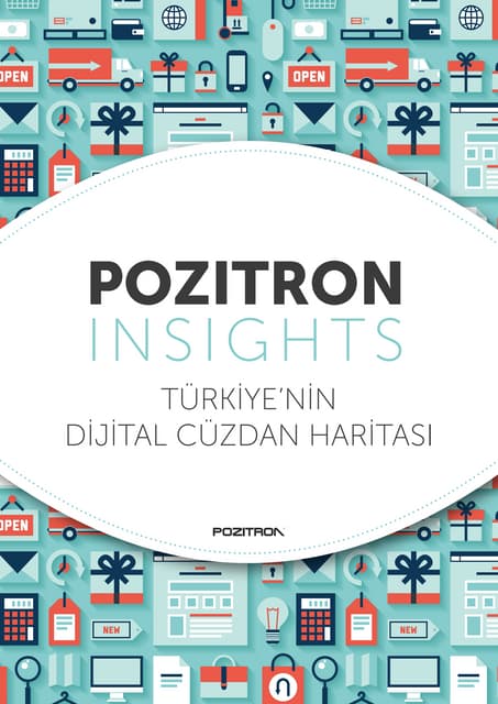 Pozitron Insights: Türkiye'nin Dijital Cüzdan Haritası