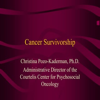 Cancer Survivorship - Dr. Pozo-Kade...