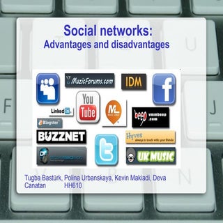 Social networks: Advantages and dis...