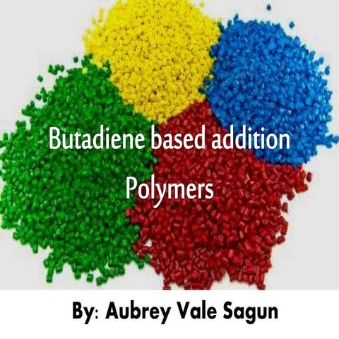 Butadiene based addition polymer