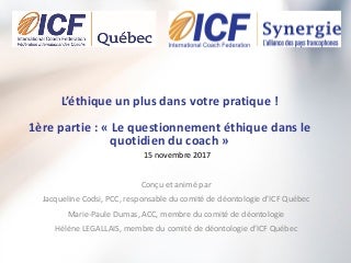 Le questionnement éthique dans le quotidien du coach - Jacqueline Codsi, Hélène Legallais, Marie-Paule Dumas