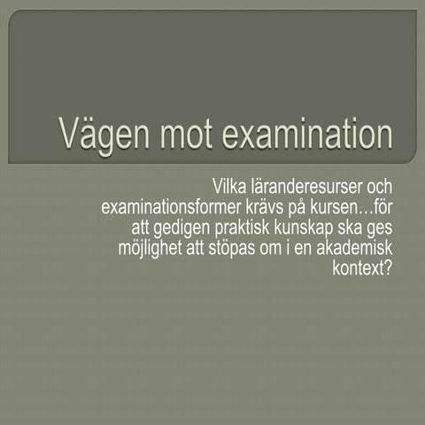 Vägen mot examination