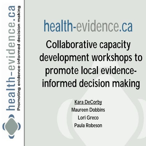 Collaborative capacity development workshops to promote local evidence-inform...
