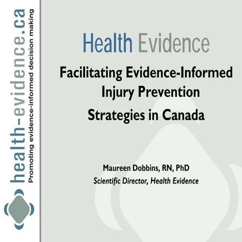 Health Evidence: Facilitating Evidence-Informed Injury Prevention in Canada