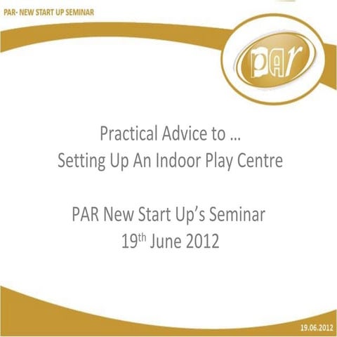 PAR New Start Up Seminar 2012- at Playfair