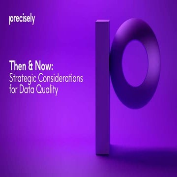 Then & Now: Strategic Considerations for Data Quality