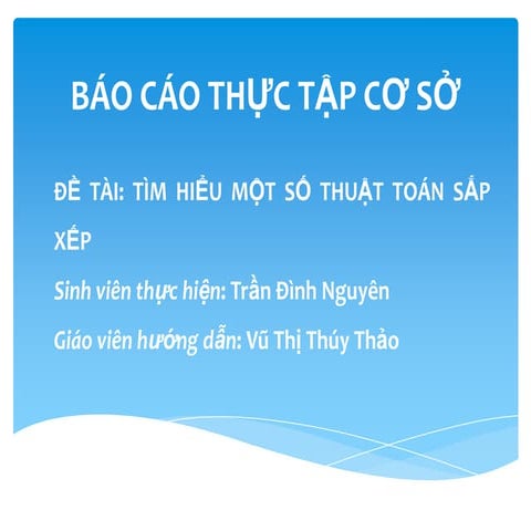 TÌM HIỂU VỀ MỘT SỐ THUẬT TOÁN SẮP XẾP ĐƠN GIẢN