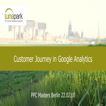 Customer Journey in Google Analytics - PPC Masters 2018