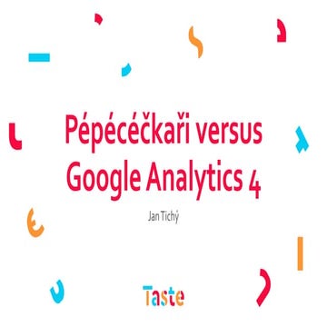 Pépécéčkaři versus Google Analytics 4