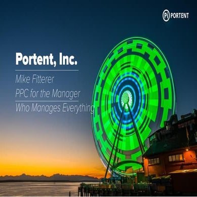 PPC for the Manager who Manages Everything