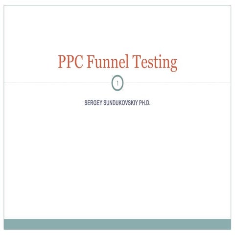 PPC Funnel Testing (shortened)