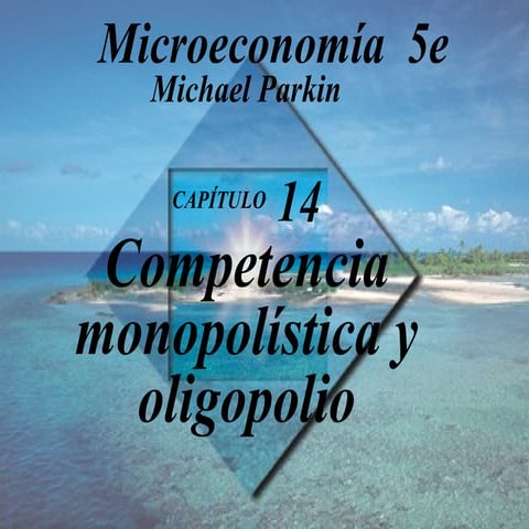 Competencia monopolística y oligopolio