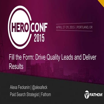 Fill the Form: Drive Quality Leads and Deliver Results