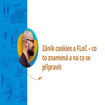 PPC Restart 2021: Ladislav Vitouš - Zánik cookies a FLoC – co to znamená a na...