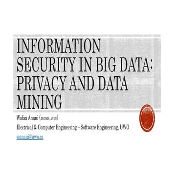 Information Security in Big Data : Privacy and Data Mining