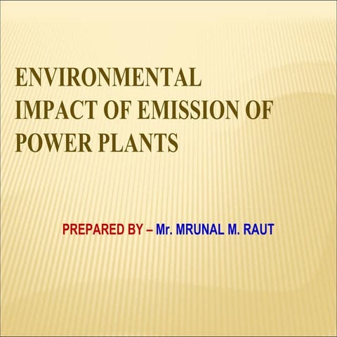 ENVIRONMENTAL IMPACT OF EMISSION OF POWER PLANTS | PPT