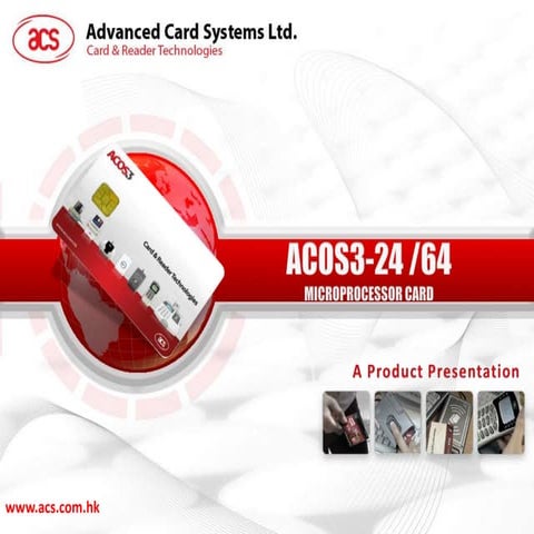 ACOS3 product presentation by Advanced Card Systems Ltd.