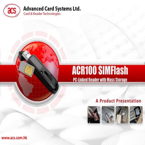 ACR100 product presentation by Advanced Card Systems Ltd.