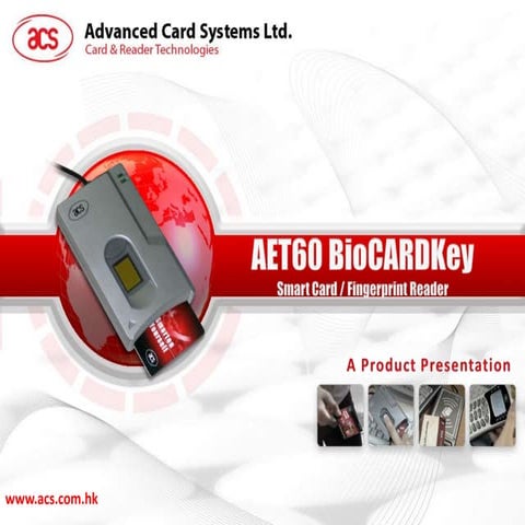 AET60 product presentation by Advanced Card Systems Ltd.