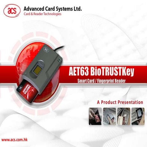 AET63 product presentation by Advanced Card Systems Ltd.