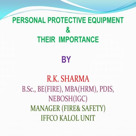 PPE (Personal ) & Its Importance in safety work