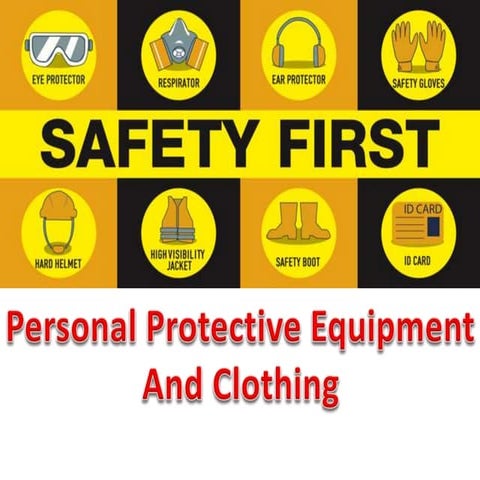 Personal Protective Equipment and Clothing