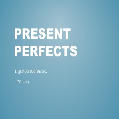 Present Perfect for Bachillerato