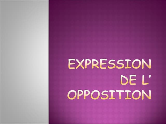 Pp expression de l’opposition