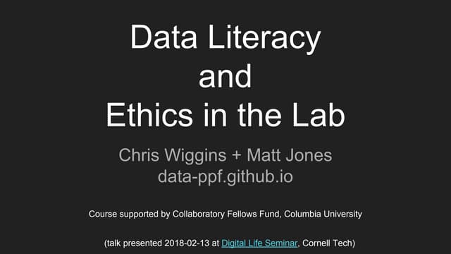 Data: Past, Present, and Future (Cornell Digital Life Seminar on Data Literacy & Ethics in the Lab on February 13th, 2018)