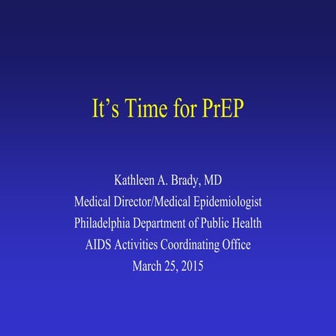 It’s Time for PrEP (Kathleen Brady, Philadelphia Department of Public Health)