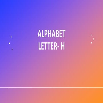 Alphabet - Letter H