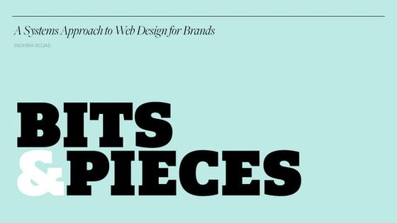 Bits & Pieces: A Systems Approach to Web Design for Brands