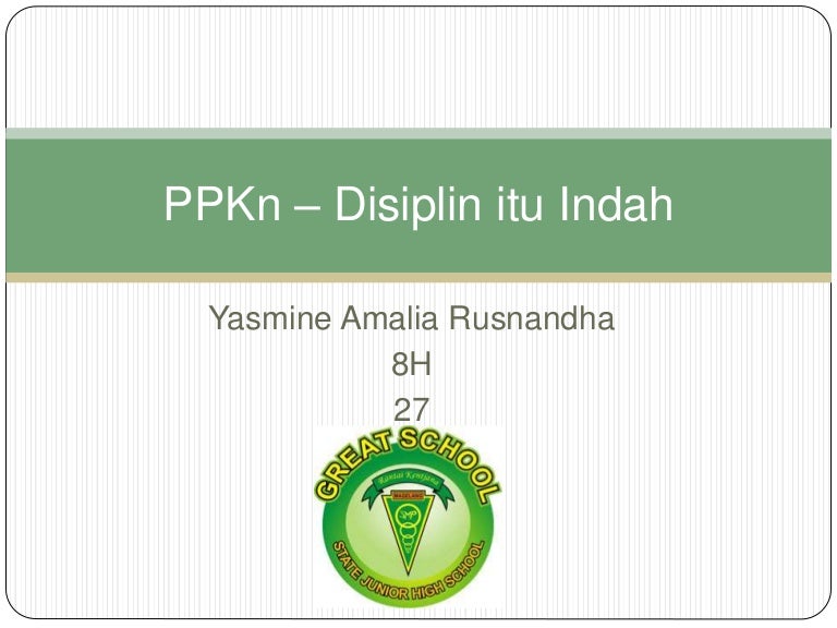 Ppkn Disiplin Itu Indah