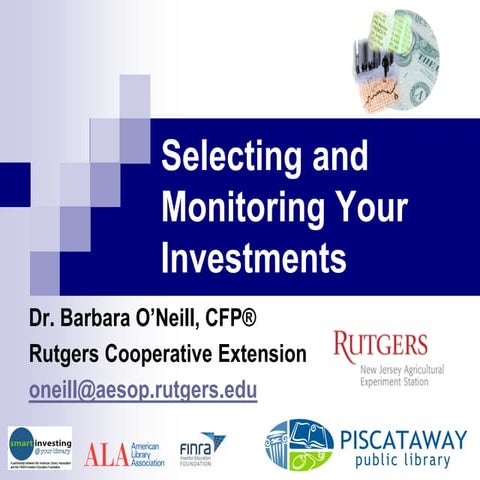 Selecting and Monitoring Your Investments