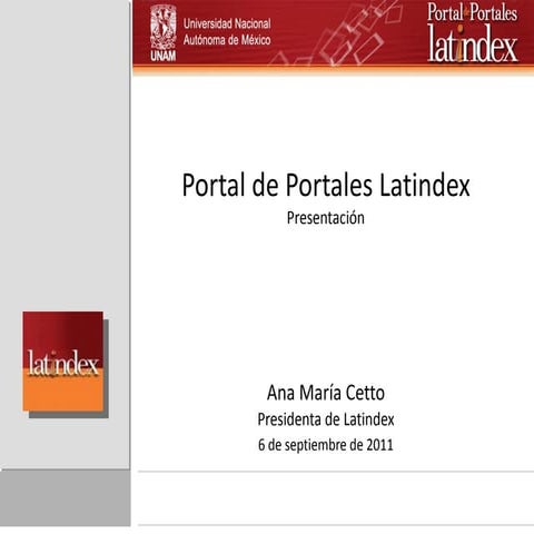 Presentación Portal de Portales Latindex. 6 de septiembre 2011.