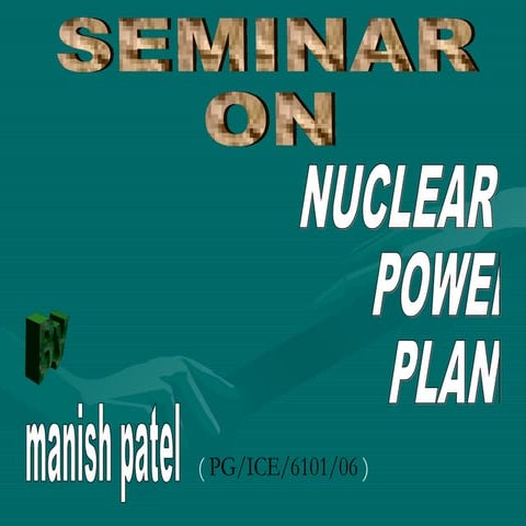 Pp manish on nuclear power plant