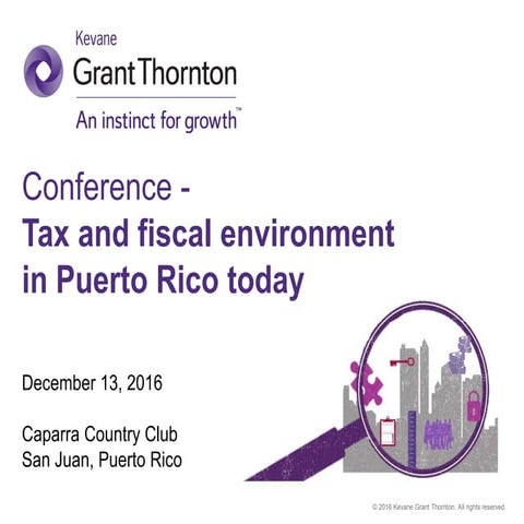 Tax and fiscal enviroment in Puerto Rico today