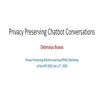 Privacy Preserving Chatbot Conversations