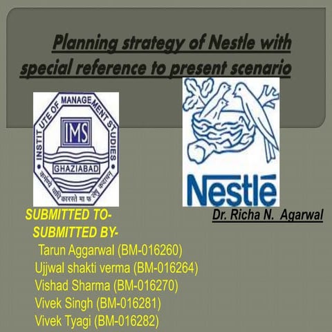 Planning strategy of Nestle with special reference to present scenario