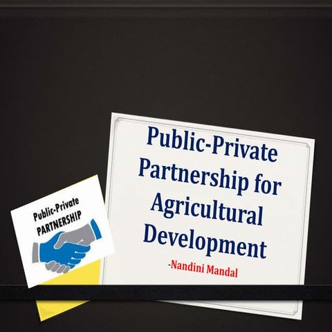 Public Private Partnership for Agricultural Development | PPTX
