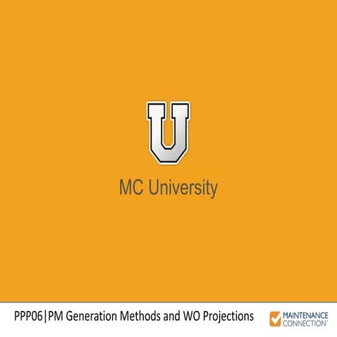 PPP06 - PM Generation Methods and WO Projections (MCU)