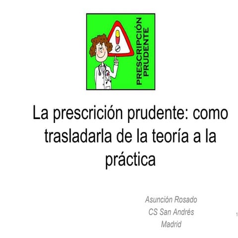 Prescripción Prudente: de la teoría a la práctica. 