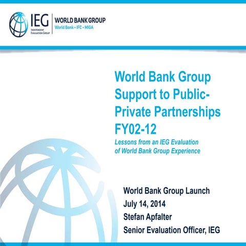 World Bank Group Support to Public-Private Partnerships: Event Launch at IFC ...