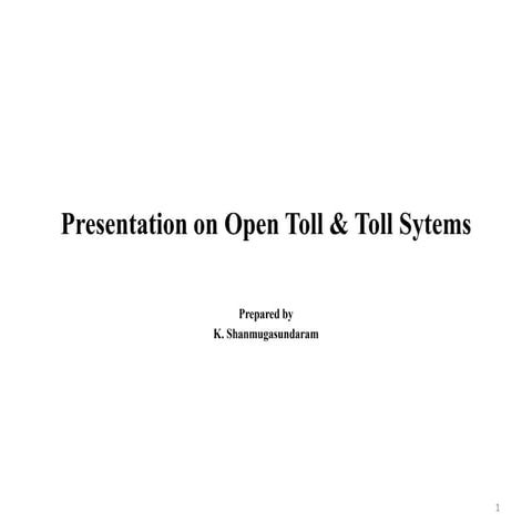 Presentation on Open Toll & Toll Systems | PDF