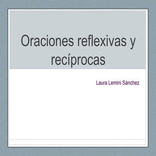 Ppp oraciones reflexibas y reciprocas