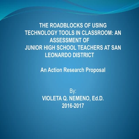 Pp presentation of action research on roadblocks in using technology
