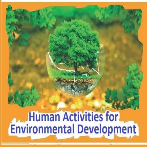 Human Activity for Environmental Development