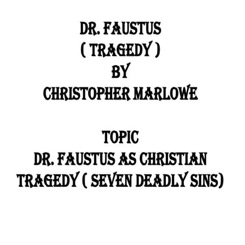 Dr. Faustus as Christian Tragedy - seven deadly sins